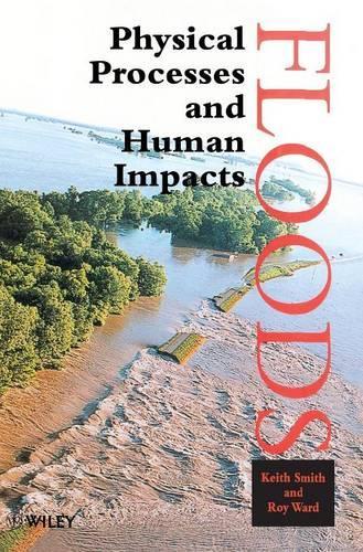 Паперова книга «Floods: Physical Processes and Human Impacts», автор Кіт Сміт - фото №1