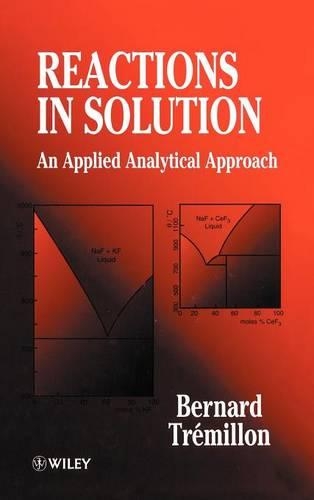 Паперова книга «Reactions in Solution: An Applied Analytical Approach», автор Бернар Тремільйон - фото №1