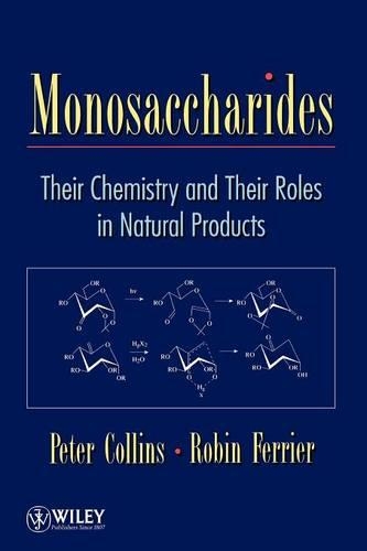 Бумажная книга «Monosaccharides: Their Chemistry and Their Roles in Natural Products», авторов Питер К. Коллинз, Роберт Дж. Ферьер - фото №1
