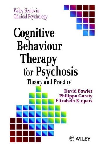 Бумажная книга «Cognitive Behaviour Therapy for Psychosis: Theory and Practice», авторов Элизабет Куиперс, Филиппа Гарети - фото №1