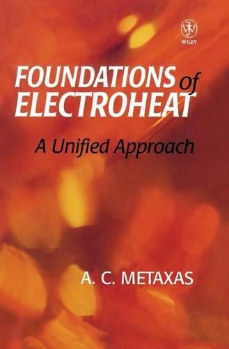 Бумажная книга «Foundation and Electroheat: A Unified Approach», автор А. К. Метаксас - фото №1