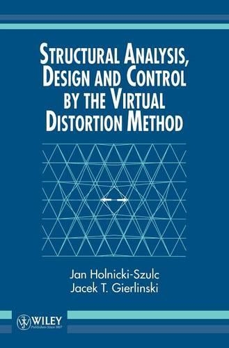 Бумажная книга «Structural Analysis, Design and Control by the Virtual Distortion Method», авторов Яцек Т. Гирлински, Ян Хольницкий-Шульц - фото №1