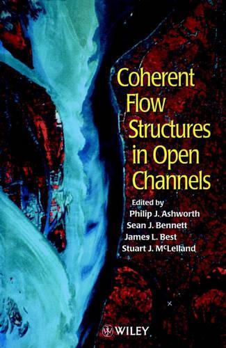 Паперова книга «Coherent Flow Structures in Open Channels», авторів Джеймс Л. Бест, Філ Ешворт, Шон Дж. Беннетт, Стюарт Маклелланд - фото №1