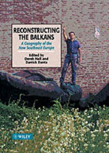 Бумажная книга «Reconstructing the Balkans: A Geography of the New Southeast Europe», автор Дэррик Данта - фото №1