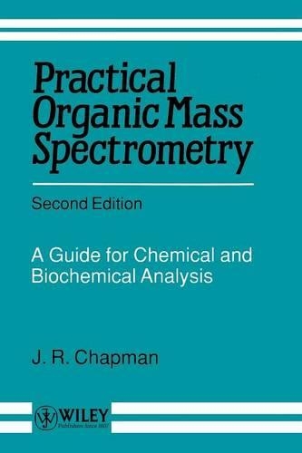 Бумажная книга «Practical Organic Mass Spectrometry: A Guide for Chemical and Biochemical Analysis», автор Дж. Р. Чепмен - фото №1