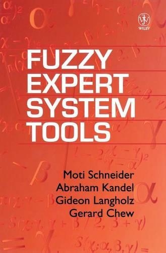 Паперова книга «Fuzzy Expert System Tools», авторів Абрахам Кандель, Жерар Чу, Гедеон Лангхольц, Моті Шнайдер - фото №1