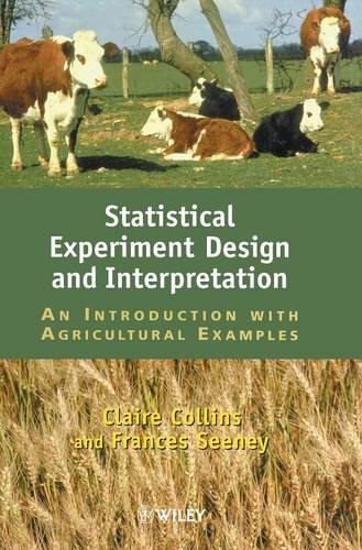 [object Object] «Statistical Experiment Design and Interpretation: An Introduction with Agricultural Examples», авторів Клер А. Коллінз, Френсіс М. Сіні - фото №1