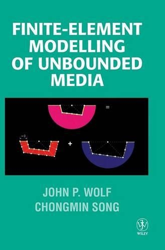 Паперова книга «Finite-Element Modelling of Unbounded Media», авторів Чонгмін Сонг, Джон П. Вольф - фото №1
