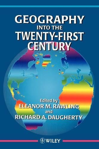Паперова книга «Geography into the Twenty-First Century», авторів Елеонора М. Роулінгс, Річард А. Догерті - фото №1