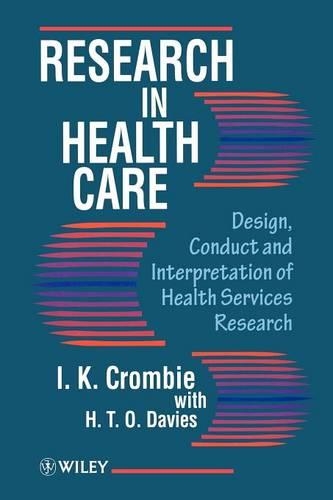 Бумажная книга «Research in Health Care: Design, Conduct and Interpretation of Health Services Research», автор И. К. Кромби - фото №1