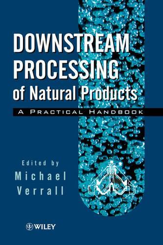 Паперова книга «Downstream Processing of Natural Products: A Practical Handbook», автор Майкл С. Верралл - фото №1