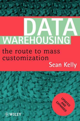 Паперова книга «Data Warehousing: The Route to Mass Communication», автор Шон Келлі - фото №1