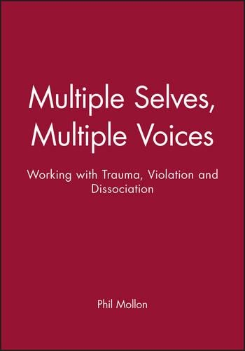 Бумажная книга «Multiple Selves, Multiple Voices: Working with Trauma, Violation and Dissociation», автор Фил Моллон - фото №1