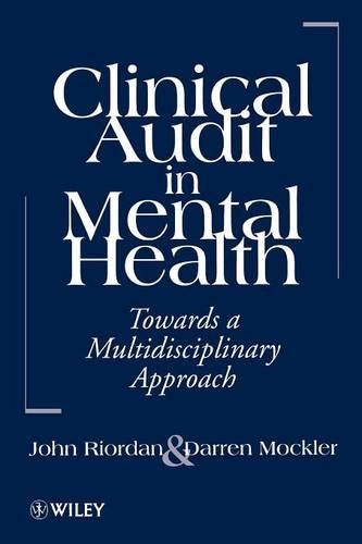 Бумажная книга «Clinical Audit in Mental Health: Toward a Multidisciplinary Approach», авторов Даррен Моклер, Джон Риордан - фото №1