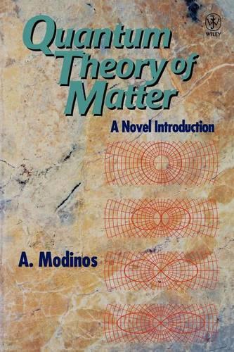 Паперова книга «Quantum Theory of Matter: A Novel Introduction», автор А. Модінос - фото №1
