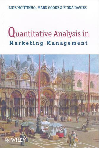 Бумажная книга «Quantitative Analysis in Marketing Management», авторов Фиона Дейвис, Луис Моутинью, Марк Гуд - фото №1
