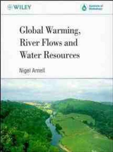 Бумажная книга «Global Warming, River Flows and Water Resources», автор Найджел Арнелл - фото №1