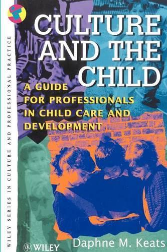 Бумажная книга «Culture and the Child: A Guide for Professionals in Child Care and Development», автор Дафна Китс - фото №1