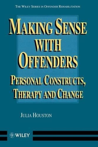 Бумажная книга «Making Sense with Offenders: Personal Constructs, Therapy and Change», автор Джулия Хьюстон - фото №1