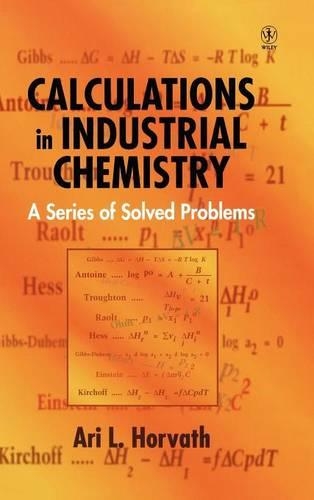 Паперова книга «Calculations in Industrial Chemistry: A Series of Solved Problems», автор Арі Л. Хорват - фото №1