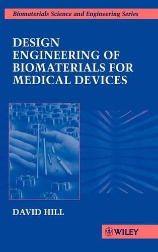Бумажная книга «Design Engineering of Biomaterials for Medical Devices», автор Дэвид Хилл - фото №1