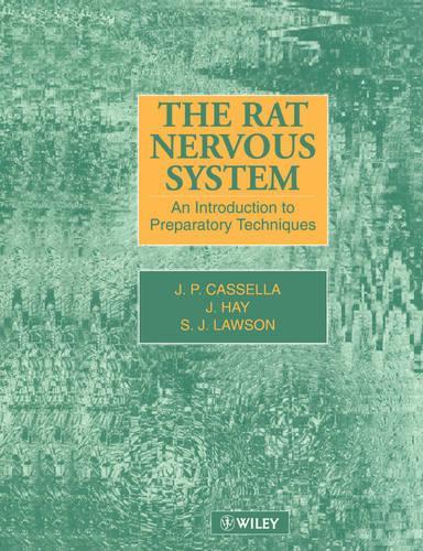 Бумажная книга «The Rat Nervous System: An Introduction to Preparatory Techniques», авторов Дж. Хэй, Дж. П. Касселла, С. Дж. Лоусон - фото №1