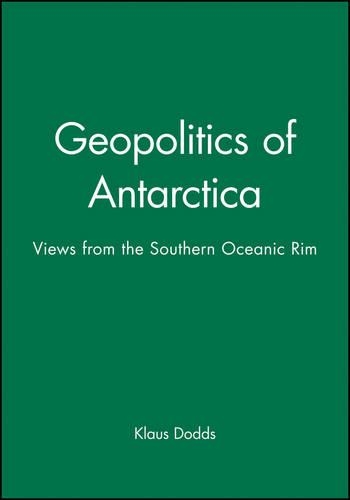 Бумажная книга «Geopolitics of Antarctica: Views from the Southern Oceanic Rim», автор Клаус Доддс - фото №1