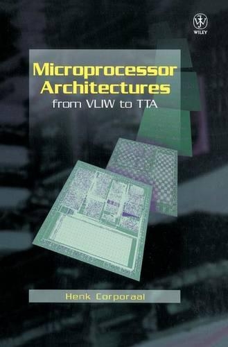 Бумажная книга «Microprocessor Architectures: From VLIW to TTA», автор Хенк Капраал - фото №1
