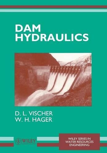 Паперова книга «Dam Hydraulics», авторів Д. Л. Вішер, В. Х. Хагер - фото №1