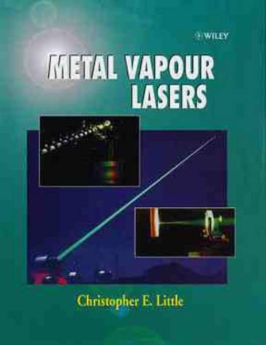 Паперова книга «Metal Vapour Lasers: Physics, Engineering and Applications», автор Крістофер Е. Літтл - фото №1