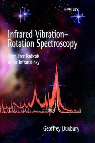Бумажная книга «Infrared Vibration-Rotation Spectroscopy: From Free Radicals to the Infrared Sky», автор Джеффри Даксбери - фото №1