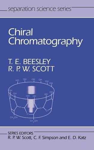Бумажная книга «Chiral Chromatography», авторов Рэймонд П. В. Скотт, Томас Э. Бизли - фото №1