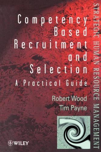 Бумажная книга «Competency-Based Recruitment and Selection», авторов Роберт Вуд, Тим Пейн - фото №1