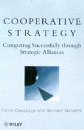 Бумажная книга «Cooperative Strategy: Competing Successfully Through Strategic Alliances», авторов Бернард Гарретт, Пьер Дюссо - фото №1