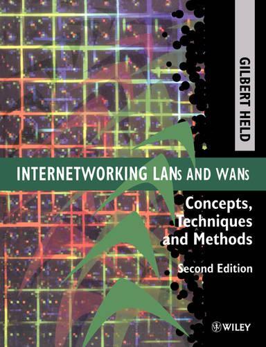 [object Object] «Internetworking LANs and WANs: Concepts, Techniques and Methods», автор Гілберт Хелд - фото №1
