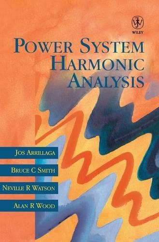 Бумажная книга «Power System Harmonic Analysis», авторов Алан Р. Вуд, Брюс К. Смит, Джос Арриллага, Невилл Р. Уотсон - фото №1