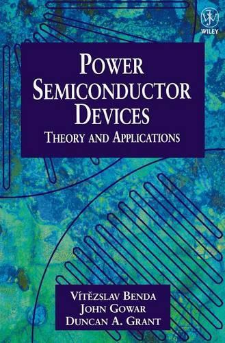 Паперова книга «Discrete and Integrated Power Semiconductor Devices: Theory and Applications», авторів Дункан А. Грант, Джон Говар, Вітеслав Бенда - фото №1