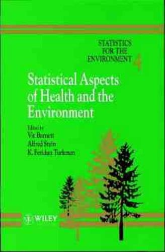 Бумажная книга «Statistics for the Environment, Statistical Aspects of Health and the Environment», авторов Альфред Штайн, K. Феридун Туркман, Вик Барнетт - фото №1