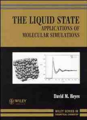 [object Object] «The Liquid State: Applications of Molecular Simulations», автор Дэвид М. Хейз - фото №1