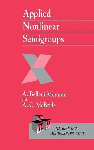 [object Object] «Applied Nonlinear Semigroups: An Introduction», авторов А. Беллени-Моранте, А. К. Макбрайд - фото №1