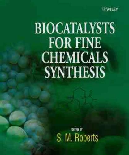 Паперова книга «Biocatalysts for Fine Chemicals Synthesis», авторів К. Тодд, Г. Кейсі, К. Віггінс, М.-Б. Нільсен, С. Фітіан, Стенлі М. Робертс - фото №1