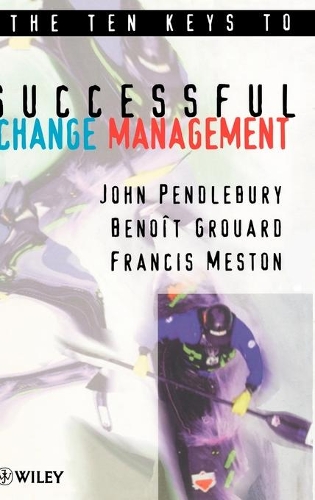 Паперова книга «The Ten Keys to Successful Change Management», авторів А. Джон Пендлбері, Бенуа Груар, Френсіс Местон - фото №1