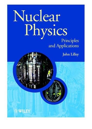 [object Object] «Nuclear Physics: Principles and Applications», автор Джон Ліллей - фото №1