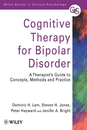 Бумажная книга «Cognitive Therapy for Bipolar Disorder: A Therapist's Guide to Concepts, Methods and Practice», авторов Доминик Х. Лам, Дженифер А. Брайт, Питер Хейворд, Стивен Х. Джонс - фото №1