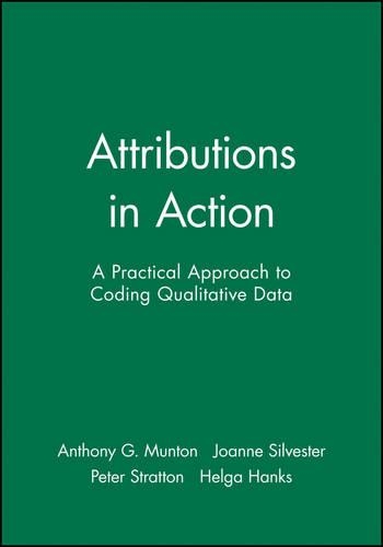Паперова книга «Attributions in Action: A Practical Approach to Coding Qualitative Data», авторів Ентоні Г. Мантон, Хельга Хенкс, Джоанна Сільвестр, Пітер Страттон - фото №1