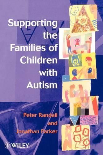 Бумажная книга «Supporting the Families of Children with Autism», авторов Джонатан Паркер, Питер Рэндалл - фото №1