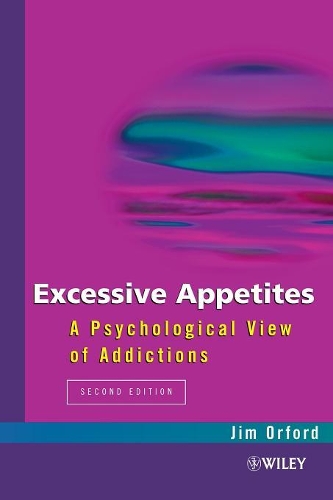 Бумажная книга «Excessive Appetites: A Psychological View of Addictions», автор Джим Орфорд - фото №1
