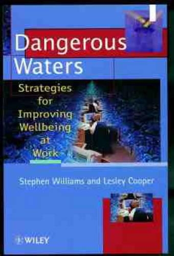Паперова книга «Dangerous Waters: Strategies for Improving Wellbeing at Work», авторів Леслі Купер, Стівен Вільямс - фото №1