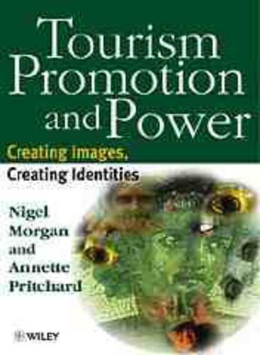 Бумажная книга «Tourism Promotion and Power: Creating Images, Creating Identities», авторов Аннет Притчард, Найджел Морган - фото №1