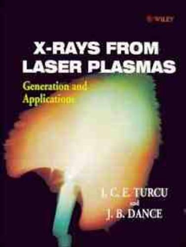 Паперова книга «X-Rays From Laser Plasmas: Generation and Applications», авторів I. К. Е. Турку, Дж. Б. Денс - фото №1
